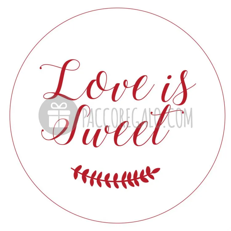 Etichette Sposi personalizzate "LOVE IS SWEET" (finiture e dimensioni varie)