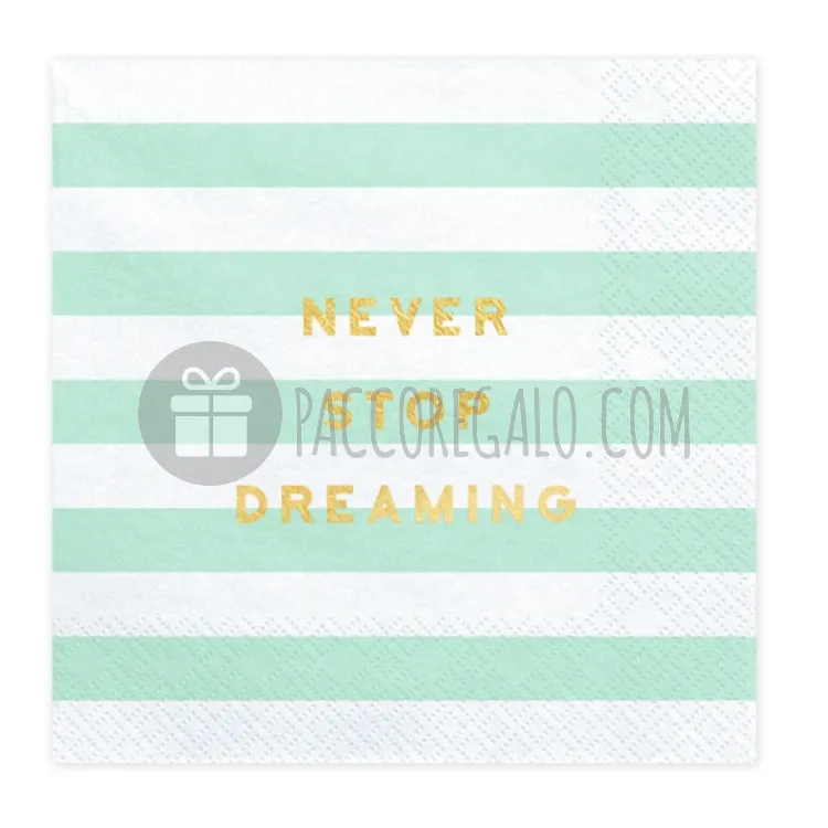 Tovaglioli in carta a righe menta "Never stop dreaming" (pz20)-31