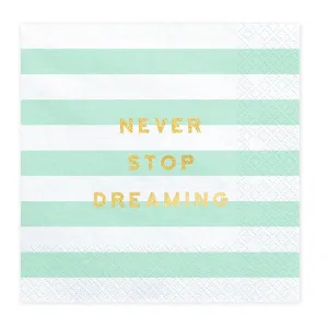 Tovaglioli in carta a righe menta "Never stop dreaming" (pz20)-21